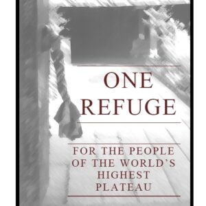 One Refuge - for the people of the world's highest plateau